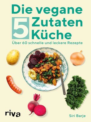 cover image of Die vegane 5-Zutaten-Küche